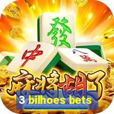 3 bilhoes bets